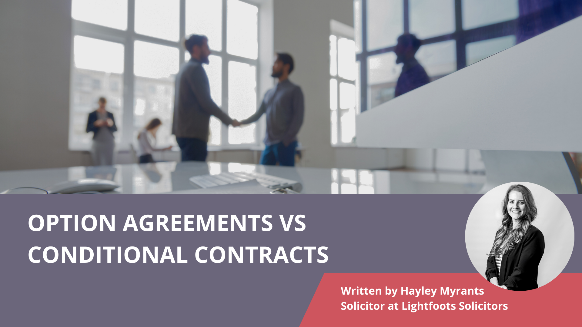 Option Agreements vs Conditional Contracts - Lightfoots solicitors